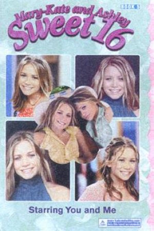 Starring You And Me by Mary-Kate & Ashley Olsen