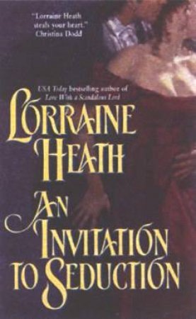 An Invitation To Seduction by Lorraine Heath