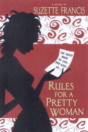 Rules For A Pretty Woman by Suzette Francis