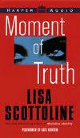 Moment Of Truth - Cassette by Lisa Scottoline