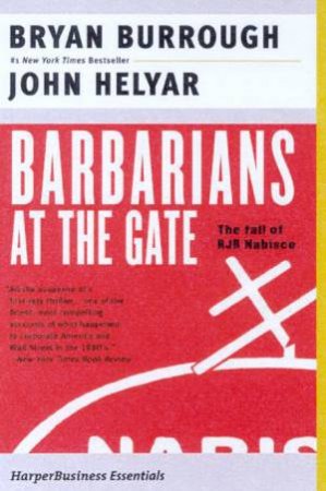 Barbarians At The Gate by Brian Burrough