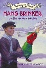 Hans Brinker Or The Silver Skates