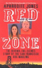 Red Zone The BehindTheScenes Story Of The San Francisco Dog Mauling