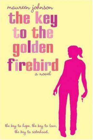 The Key To The Golden Firebird by Maureen Johnson