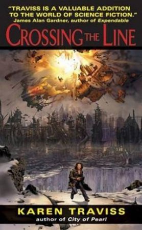 Crossing The Line by Karen Traviss