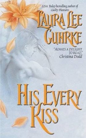 His Every Kiss by Laura Lee Guhrke