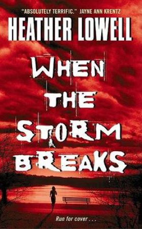 When the Storm Breaks by Heather Lowell