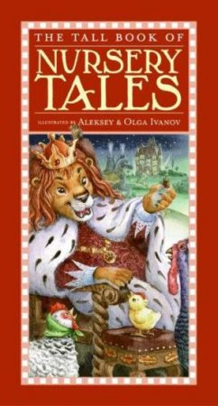 The Tall Book Of Nursery Tales by Aleksey & Olga Ivanov