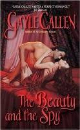The Beauty And The Spy by Gayle Callen