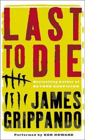 Last To Die - Cassette by James Grippando
