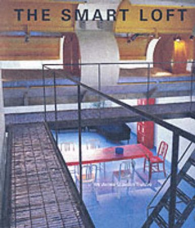 The Smart Loft by James Grayson Trulove