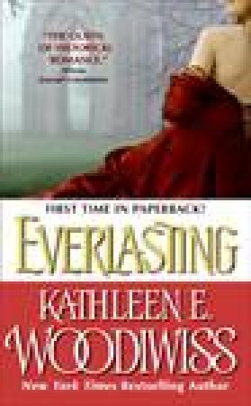 Everlasting by Kathleen E Woodiwiss