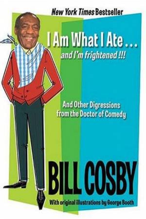 I Am What I Ate by Bill Cosby