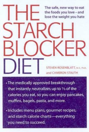 The Starch Blocker Diet by Dr Steven Rosenblatt & Cameron Stauth