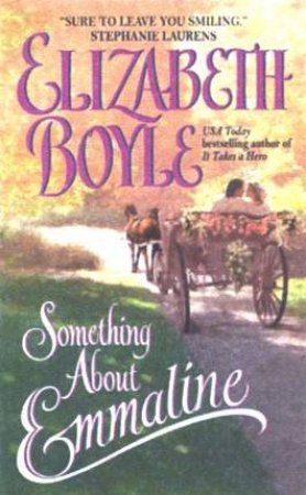 Something About Emmaline by Elizabeth Boyle