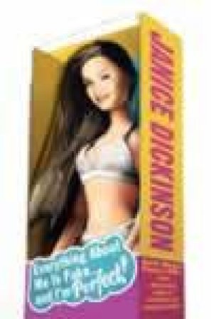 Everything About Me Is Fake . . . And I'm Perfect by Janice Dickinson