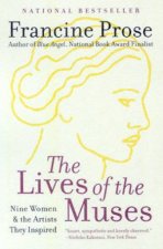 The Lives Of The Muses Nine Women  The Artists They Inspired