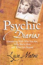 Psychic Diaries Connecting With Who You Are Why Youre Here And What Lies Beyond
