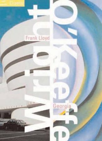 Duets: Frank Lloyd Wright & Georgia O'Keeffe by Llorenc Bonet