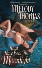 Must Have Been The Moonlight