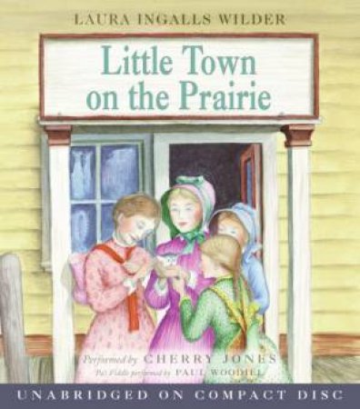 Little Town On The Prairie - CD by Laura Ingalls Wilder