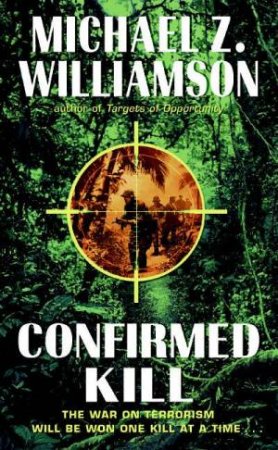 Confirmed Kill by Michael Z Williamson