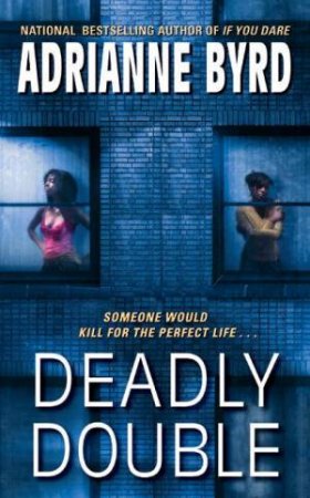 Deadly Double by Adrianne Byrd