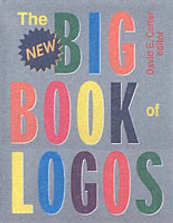 New New Big Book Of Logos by David Carter