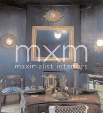 MXM Maximalist Interiors