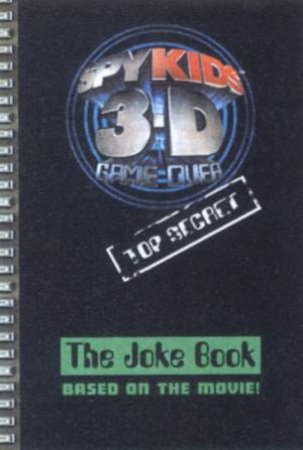 Spy Kids 3-D: Game Over: The Joke Book by Kathleen Weidner Zoehfeld