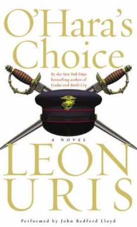 O'Hara's Choice - CD by Leon Uris