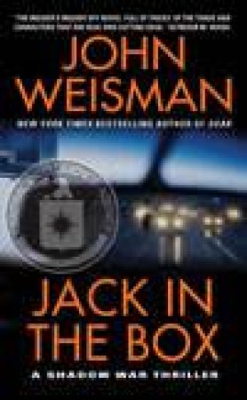 A Shadow War Thriller: Jack In The Box by Jack Weisman