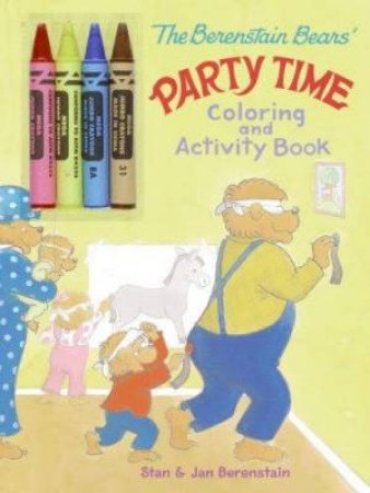 The Berenstain Bears: Party Time Colouring And Activity Book by Jan & Stan Berenstain