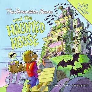 The Berenstain Bears and the Haunted House by Jan & Mike Berenstain
