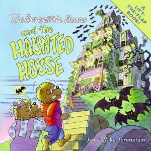 The Berenstain Bears and the Haunted House by Jan & Mike Berenstain