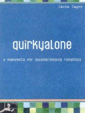 QuirkyAlone A Manifesto For Uncompromising Romantics