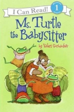 Ms. Turtle The Babysitter by Valeri Gorbachev