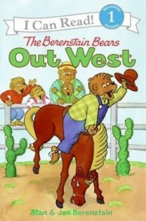 The Berenstain Bears: Out West by Stan & Jan Berenstain