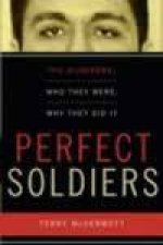 Perfect Soldiers The Hijackers Who They Were Why They Did It