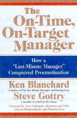 The On-Time, On-Target Manager - Cassette by Ken Blanchard & Steve Gottry