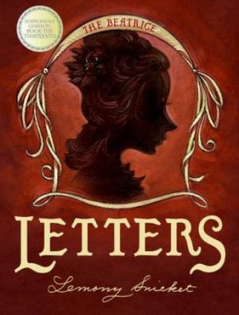 A Series Of Unfortunate Events: The Beatrice Letters by Lemony Snicket