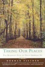 Taking Our Places The Buddhist Path To Truly Growing Up