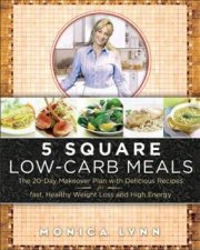 5 Square Low Carb Meals The 20 Day Makeover Plan With Delicious Recipes