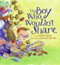 The Boy Who Wouldnt Share