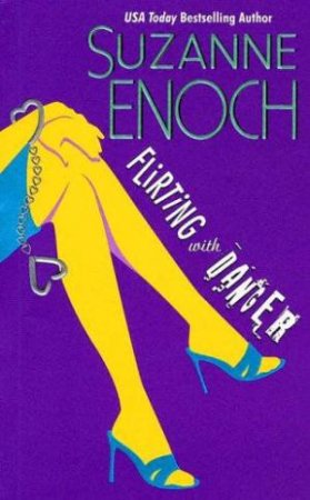 Flirting With Danger by Suzanne Enoch