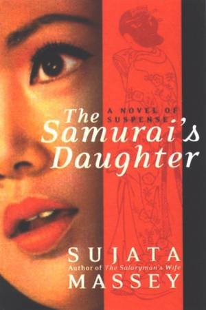 The Samurai's Daughter by Sujata Massey