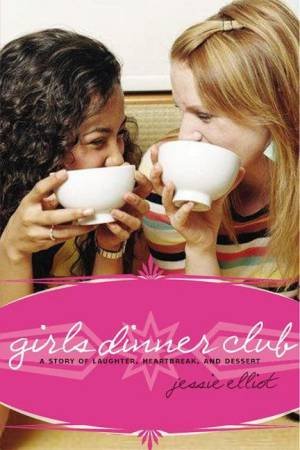 Girl's Dinner Club by Jessie Eilliot