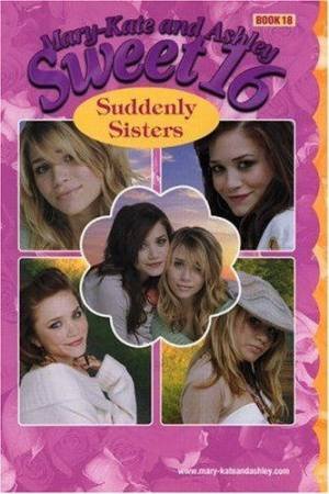 Suddenly Sisters by Mary-Kate & Ashley Olsen