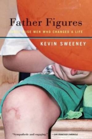 Father Figures: A Boy Goes Searching by Kevin Sweeney