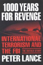 1000 Years For Revenge International Terrorism And The FBI  The Untold Story